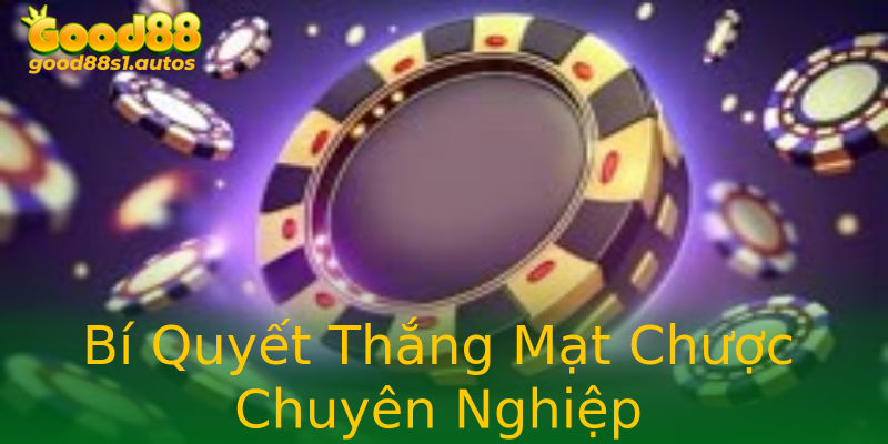 Bí Quyết Thắng Mạt Chược Chuyên Nghiệp