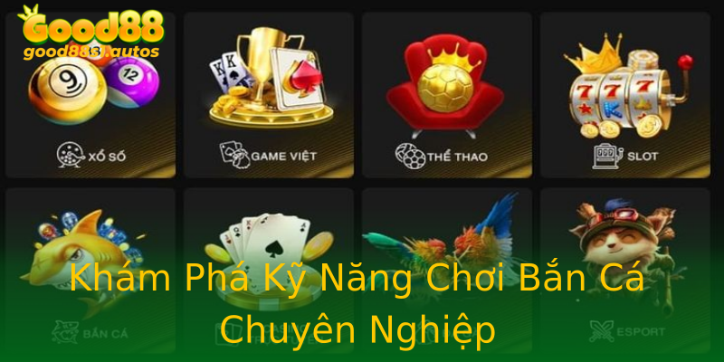 Khám Phá Kỹ Năng Chơi Bắn Cá Chuyên Nghiệp