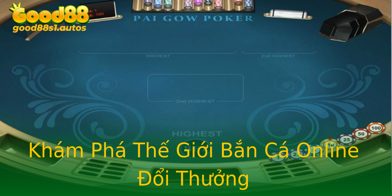 Khám Phá Thế Giới Bắn Cá Online Đổi Thưởng